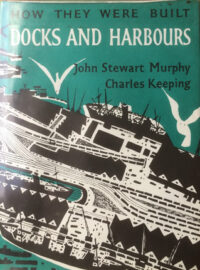 Docks and Harbours. illustrated by Charles Keeping