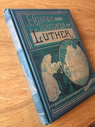 Homes and Halts of Luther
