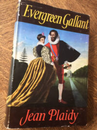 Jean Plaidy, 'Evergreen Gallant', First Edition.