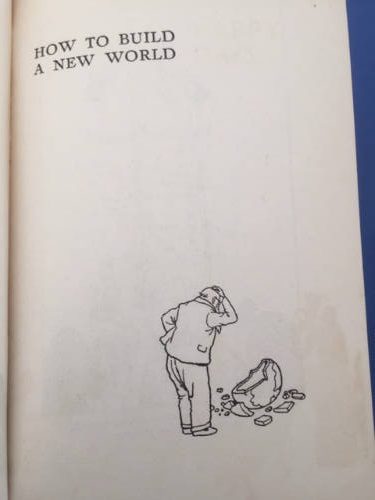 How to Build a New World, W. Heath Robinson